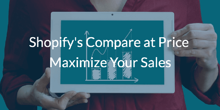 Shopify's Compare at Price - Maximize Your Sales
