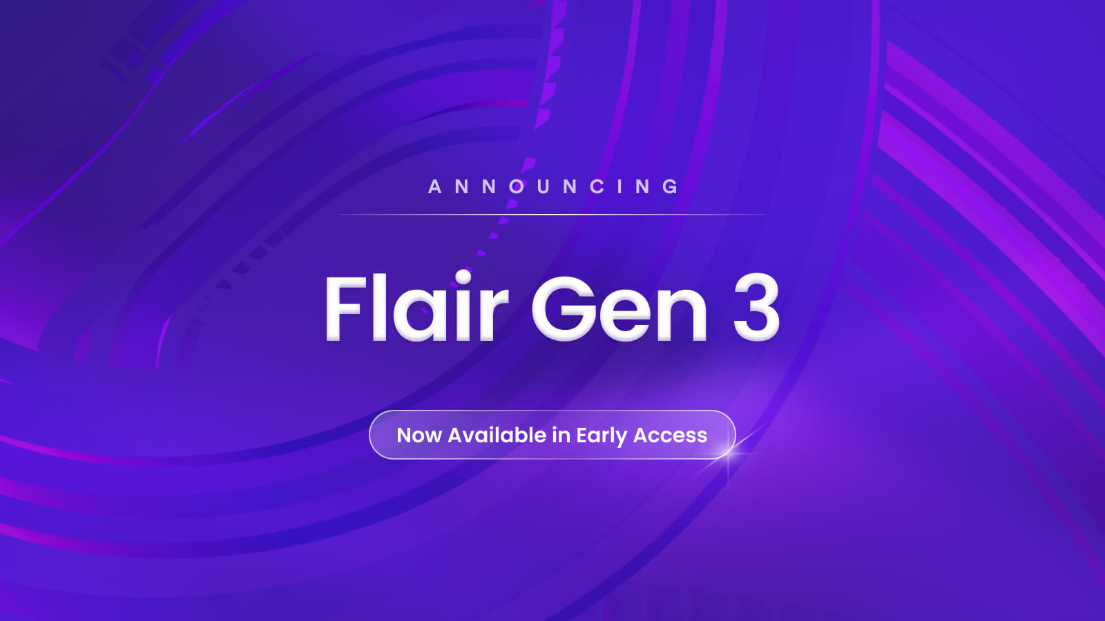 Announcing Flair Gen 3 Early Access