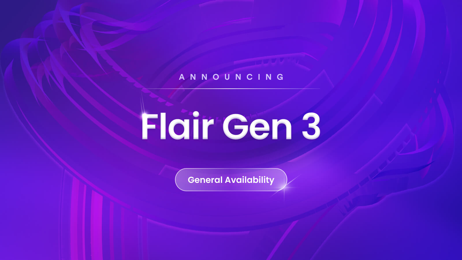 Flair Gen 3 general availability announcement